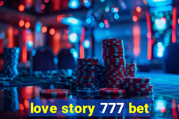 love story 777 bet